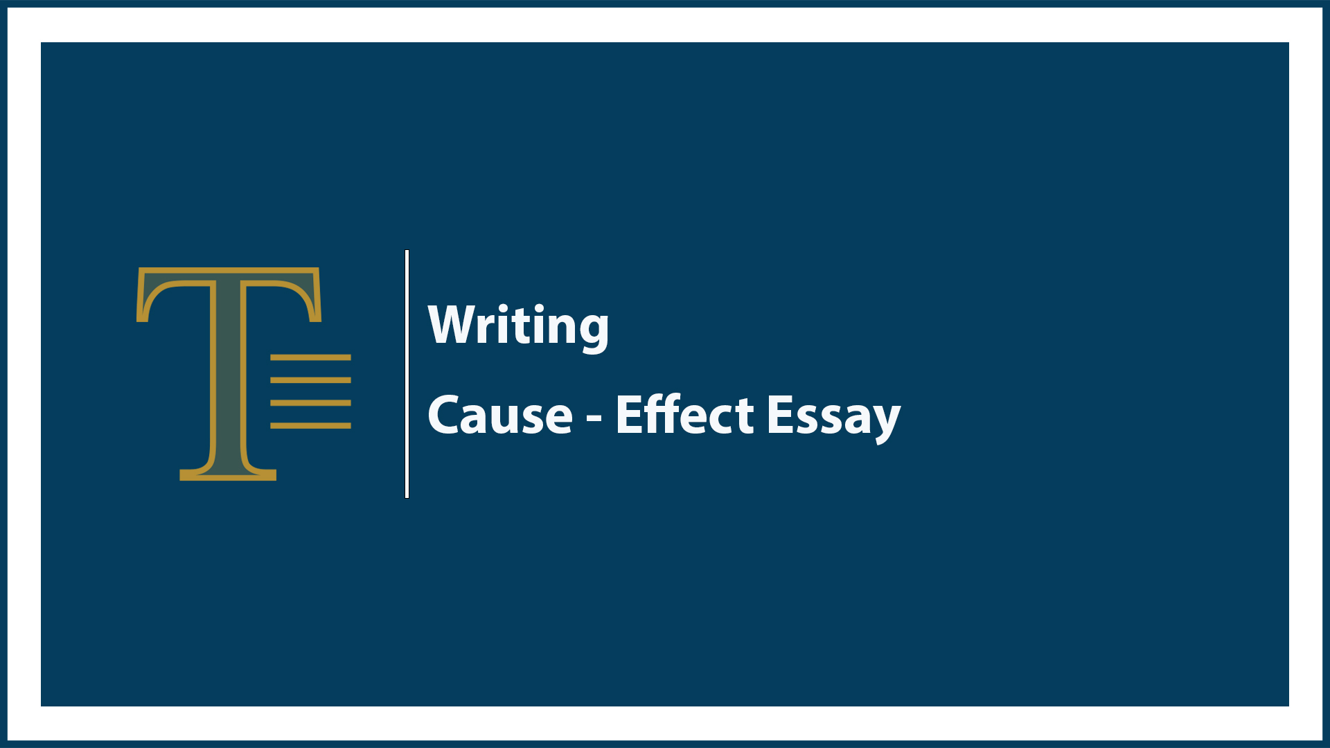 Cause-Effect Essay